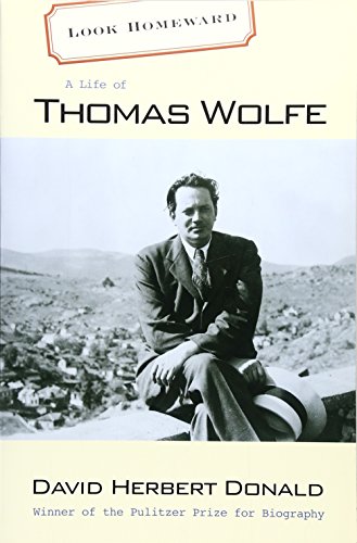 9780674008694: Look Homeward: A Life of Thomas Wolfe