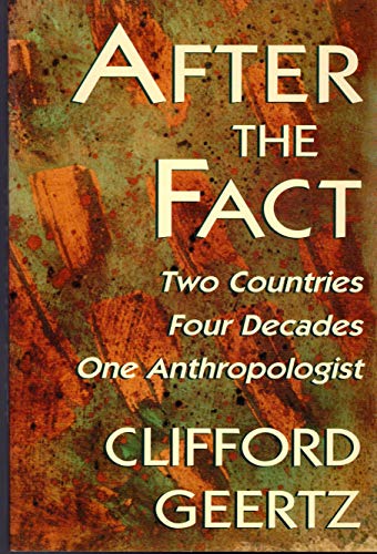 Beispielbild fr After the Fact: Two Countries, Four Decades, One Anthropologist (The Jerusalem-Harvard Lectures) zum Verkauf von Wonder Book