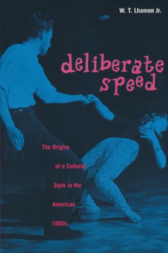 Stock image for Deliberate Speed: The Origins of a Cultural Style in the American 1950s, with a New Preface for sale by Isle of Books