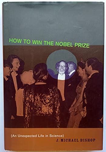 Imagen de archivo de How to Win the Nobel Prize: An Unexpected Life in Science a la venta por Wonder Book