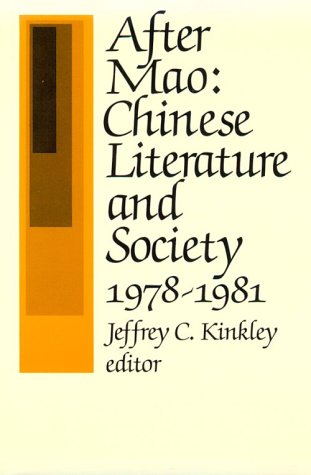 Stock image for After Mao : Chinese Literature and Society, 1978-1981 for sale by Better World Books: West