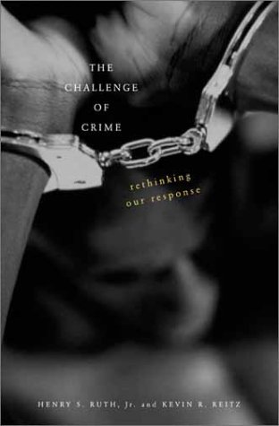 Imagen de archivo de The Challenge of Crime: Rethinking Our Response a la venta por Books From California