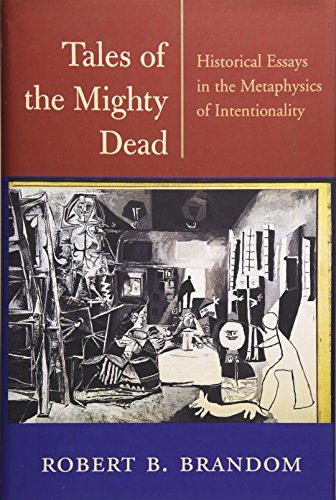 Beispielbild fr Tales of the Mighty Dead: Historical Essays in the Metaphysics of Intentionality zum Verkauf von Anybook.com