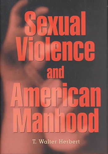 9780674009172: Sexual Violence and American Manhood