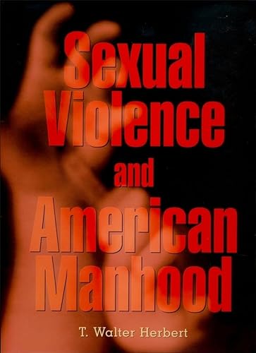 9780674009172: Sexual Violence and American Manhood