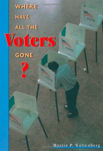 Stock image for Where Have All the Voters Gone? for sale by Better World Books: West