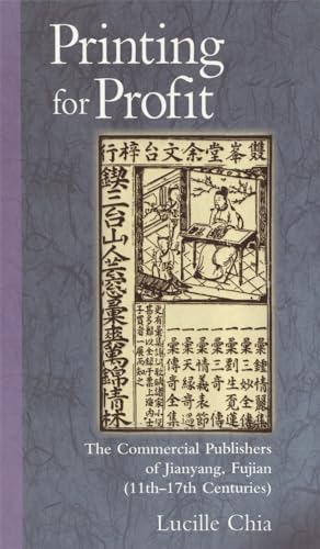 

Printing for Profit - The Commercial Publishers of Jianyang, Fujian (11th-17th Centuries)