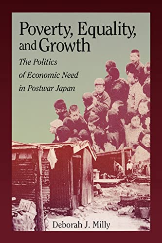 Beispielbild fr Poverty, Equality, and Growth: The Politics of Economic Need in Postwar Japan (Harvard East Asian Monographs (Paperback)) zum Verkauf von HPB-Red