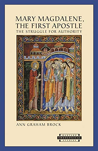 Imagen de archivo de Mary Magdalene, The First Apostle: The Struggle for Authority a la venta por Regent College Bookstore
