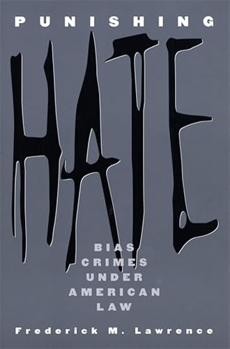 Beispielbild fr Punishing Hate. Bias Crimes Under American Law zum Verkauf von Valley Books