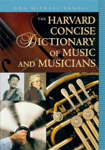 The Harvard Concise Dictionary of Music and Musicians (Harvard University Press Reference Library): 5 - Randel, Don Michael