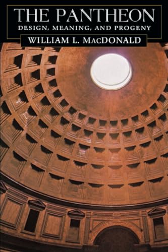 9780674010192: The Pantheon: Design, Meaning, and Progeny, With a New Foreword by John Pinto, Second Edition