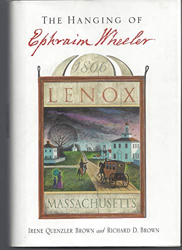 Beispielbild für The Hanging of Ephraim Wheeler: A Story of Rape, Incest, and Justice in Early America zum Verkauf von medimops