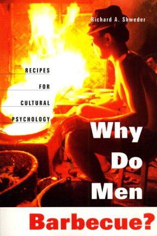 Stock image for Why Do Men Barbecue?: Recipes for Cultural Psychology for sale by ThriftBooks-Dallas