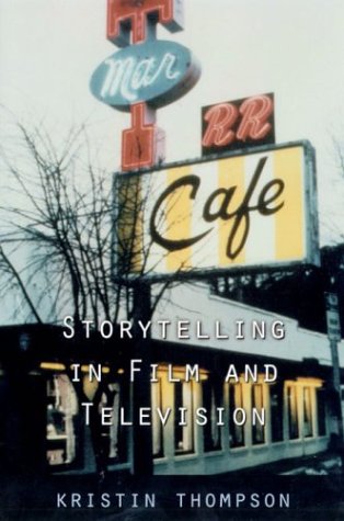 Storytelling in Film and Television (9780674010635) by Thompson, Kristin
