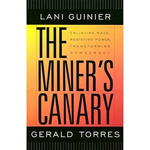 Stock image for The Miner's Canary: Enlisting Race, Resisting Power, Transforming Democracy for sale by ThriftBooks-Dallas