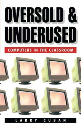 Beispielbild fr Oversold and Underused: Computers in the Classroom zum Verkauf von ZBK Books