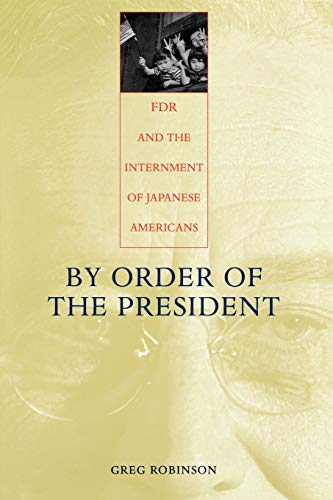 Beispielbild fr By Order of the President: FDR and the Internment of Japanese Americans zum Verkauf von BooksRun