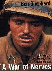 Imagen de archivo de A War of Nerves: Soldiers and Psychiatrists in the Twentieth Century a la venta por Open Books