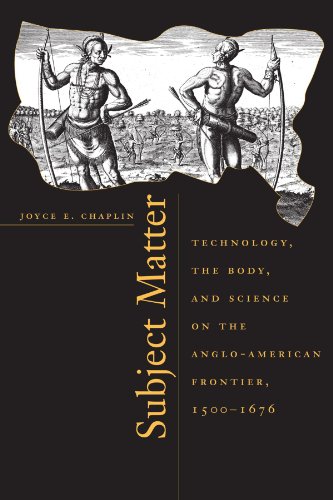 Stock image for Subject Matter: Technology, the Body, and Science on the Anglo-American Frontier, 1500-1676 for sale by Weird Books