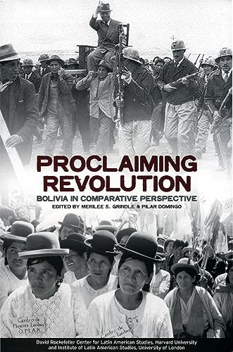 9780674011410: Proclaiming Revolution: Bolivia in Comparative Perspective (David Rockefeller Centre on Latin American Studies): 10 (Series on Latin American Studies)