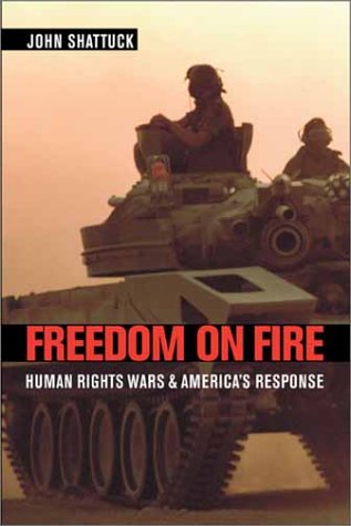 Imagen de archivo de Freedom on Fire: Human Rights Wars and America's Response a la venta por Wonder Book