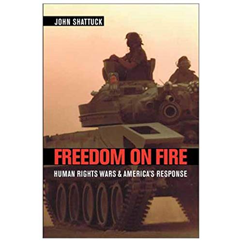 9780674011625: Freedom on Fire: Human Rights Wars and America's Response