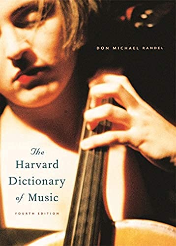 The Harvard Dictionary of Music (Harvard University Press Reference Library): Fourth Edition: 10 - Don Michael Randel