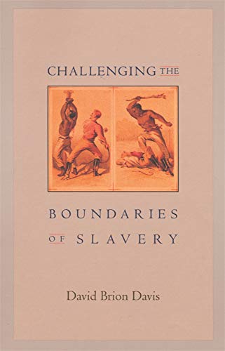 Imagen de archivo de Challenging the Boundaries of Slavery (NATHAN I HUGGINS LECTURES) a la venta por Zoom Books Company