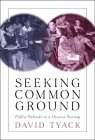 Stock image for Seeking Common Ground: Public Schools in a Diverse Society for sale by SecondSale