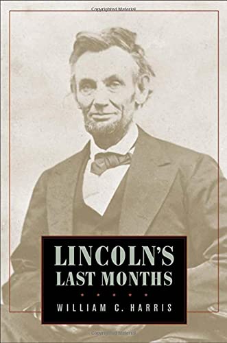 Stock image for Lincoln's Last Months for sale by Books From California
