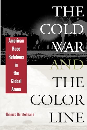 9780674012387: The Cold War and the Color Line: American Race Relations in the Global Arena