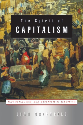 Stock image for The Spirit of Capitalism: Nationalism and Economic Growth for sale by Books From California