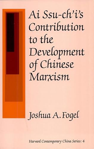 Beispielbild fr AI Ssu-Ch'i's Contribution to the Development of Chinese Marxism zum Verkauf von ThriftBooks-Dallas