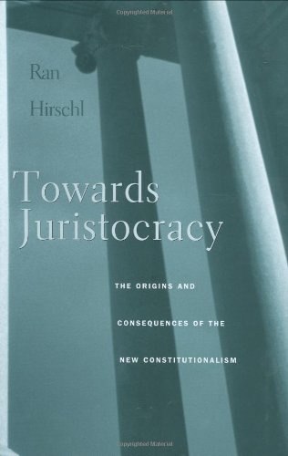 9780674012646: Towards Juristocracy: The Origins and Consequences of the New Constitutionalism