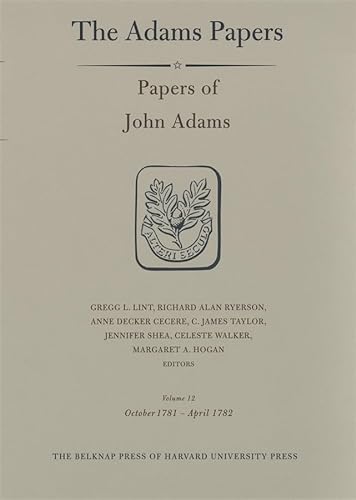 Beispielbild fr Papers of John Adams, Volume 12 - October 1781 - April 1782 zum Verkauf von PBShop.store US