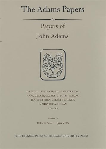 Imagen de archivo de Papers of John Adams, Volume 12 - October 1781 - April 1782 a la venta por PBShop.store US