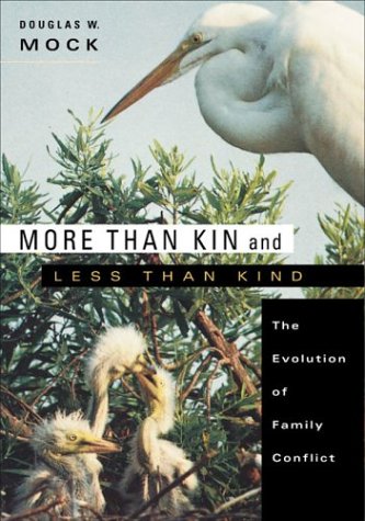 Stock image for More Than Kin and Less Than Kind : The Evolution of Family Conflict for sale by Better World Books: West