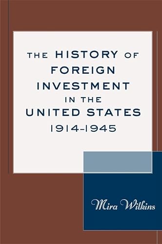 9780674013087: The History of Foreign Investment in the United States, 1914-1945