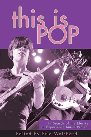 Beispielbild fr This Is Pop: In Search of the Elusive at Experience Music Project zum Verkauf von ThriftBooks-Atlanta