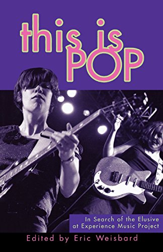 Imagen de archivo de This Is Pop : In Search of the Elusive at Experience Music Project a la venta por Better World Books