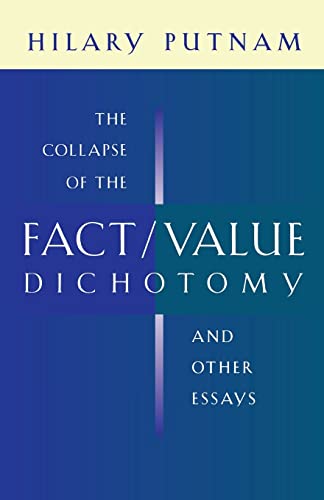 Beispielbild fr The Collapse of the Fact/Value Dichotomy and Other Essays zum Verkauf von Books From California