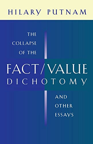 Stock image for The Collapse of the Fact/Value Dichotomy and Other Essays for sale by Better World Books