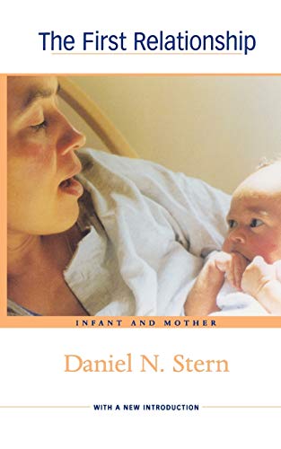 9780674013889: The First Relationship: Infant and Mother, With a New Introduction