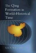 9780674013995: The Qing Formation in World-Historical Time (Harvard East Asian Monographs)