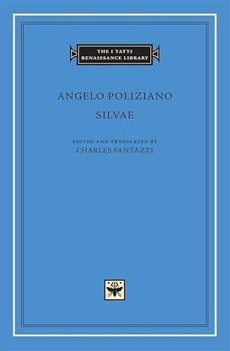 Silvae (The I Tatti Renaissance Library) - Poliziano, Angelo
