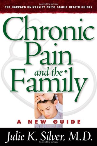 Stock image for Chronic Pain and the Family: A New Guide for sale by ThriftBooks-Dallas