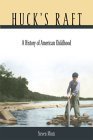 9780674015081: Huck's Raft: A History of American Childhood