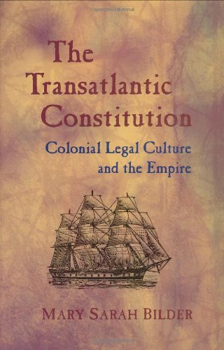 The Transatlantic Constitution: Colonial Legal Culture and the Empire