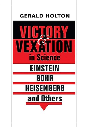 Beispielbild fr Victory and Vexation in Science : Einstein, Bohr, Heisenberg, and Others zum Verkauf von Better World Books